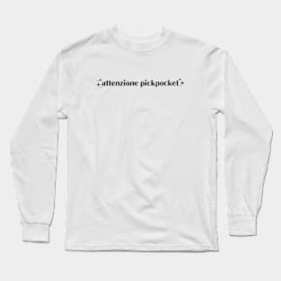 Attenzione Pickpocket Long Sleeve T-Shirt